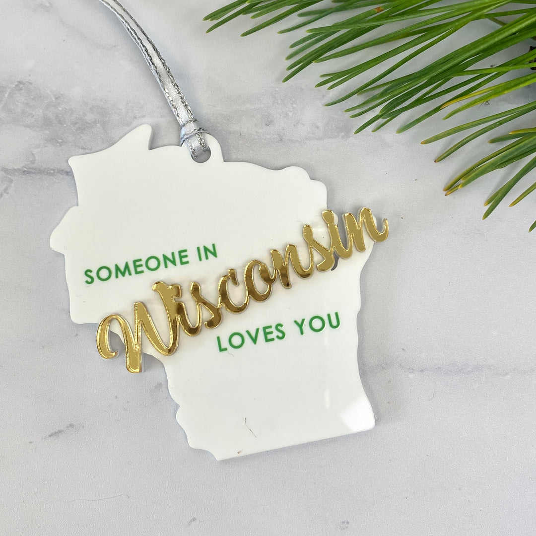 Someone in Wisconsin Loves You Ornament